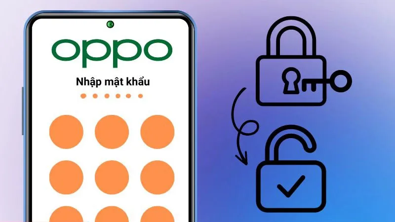 Cách bẻ khoá điện thoại Oppo khi quên mật khẩu, hiệu quả nhất 2024