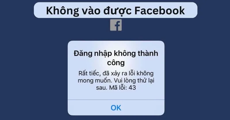 Cách sửa lỗi không vào được Facebook trên điện thoại hiệu quả nhất