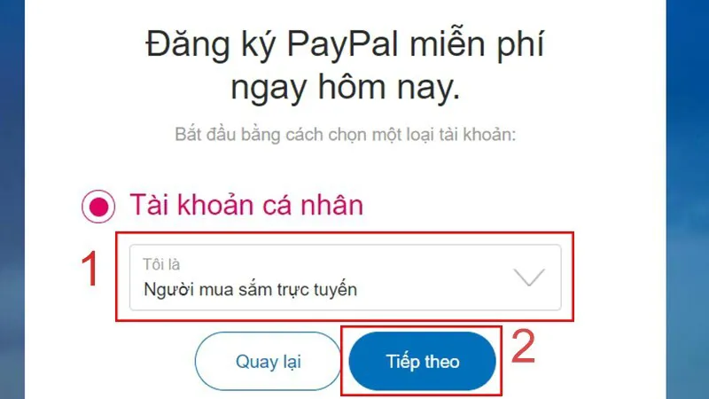 Hướng dẫn chi tiết cách tạo tài khoản PayPal cho người dùng mới