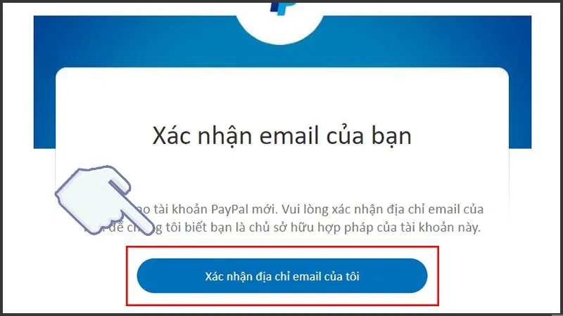 Hướng dẫn chi tiết cách tạo tài khoản PayPal cho người dùng mới